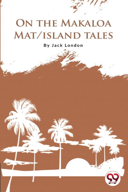 Cover for Jack London · On the Makaloa Mat / Island Tales (Paperback Book) (2022)