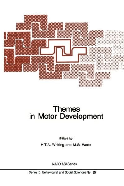 Cover for H T a Whiting · Themes in Motor Development - NATO Science Series D: (Pocketbok) [Softcover reprint of the original 1st ed. 1986 edition] (2011)