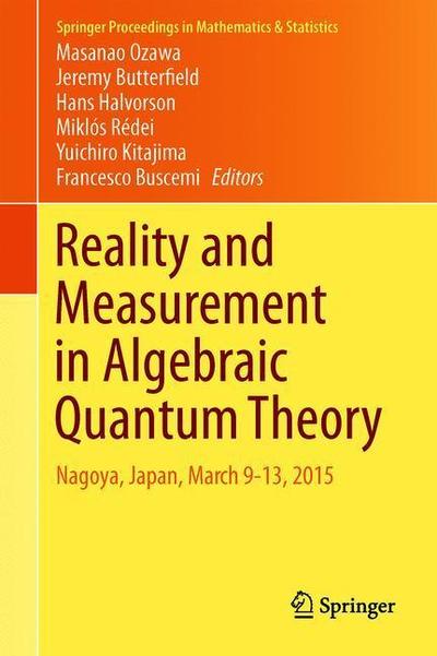 Cover for Reality and Measurement in Algebraic Quantum Theory (Book) [1st ed. 2018 edition] (2018)