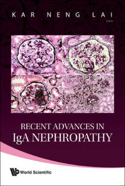 Cover for Kar Neng Lai · Recent Advances In Iga Nephropathy (Hardcover Book) (2009)
