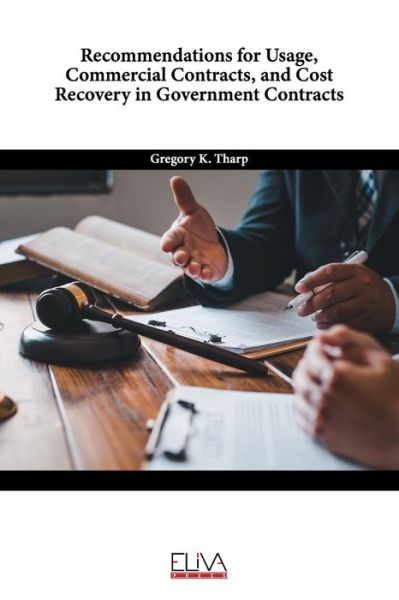Cover for Gregory K Tharp · Recommendations for Usage, Commercial Contracts, and Cost Recovery in Government Contracts (Paperback Book) (2021)