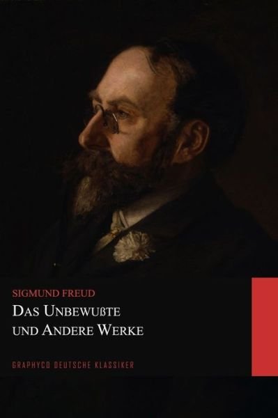 Cover for Sigmund Freud · Das Unbewusste und Andere Werke (Graphyco Deutsch Klassiker) (Paperback Book) (2020)