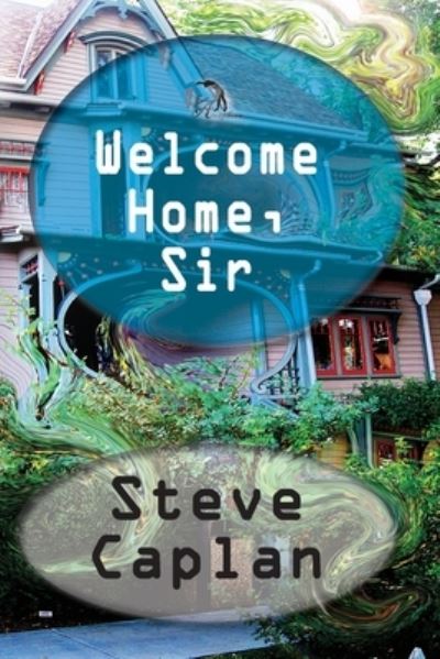 Cover for Steve Caplan · Welcome Home, Sir (Taschenbuch) (2020)