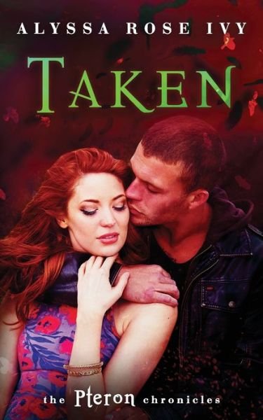 Taken - Alyssa Rose Ivy - Böcker - Independently Published - 9798606641864 - 12 februari 2020