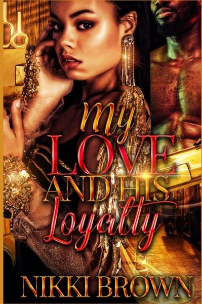 Cover for Nikki Brown · My Love And HIs Loyalty (Paperback Book) (2020)