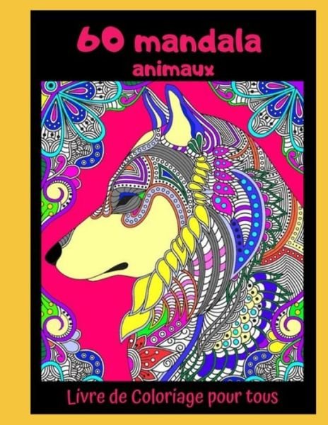 Cover for Diablo Mar · 60 mandala: Livre de Coloriage pour tous (Taschenbuch) (2020)