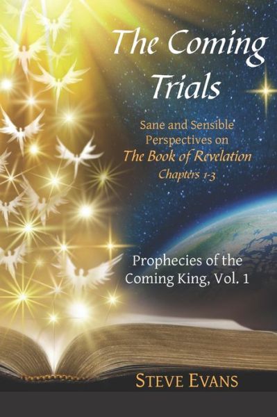 The Coming Trials - Steve Evans - Livros - Independently Published - 9798646890864 - 20 de maio de 2020