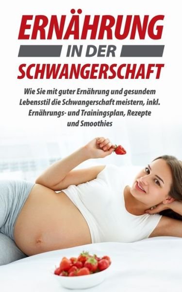 Cover for Frieda Toelle · Ernahrung in der Schwangerschaft (Paperback Bog) (2020)