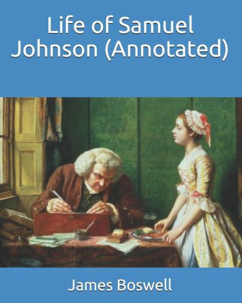 Cover for James Boswell · Life of Samuel Johnson (Annotated) (Taschenbuch) (2020)