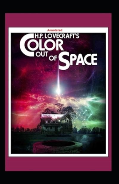 Cover for H P Lovecraft · Color Out of Space Annotated (Paperback Book) (2020)