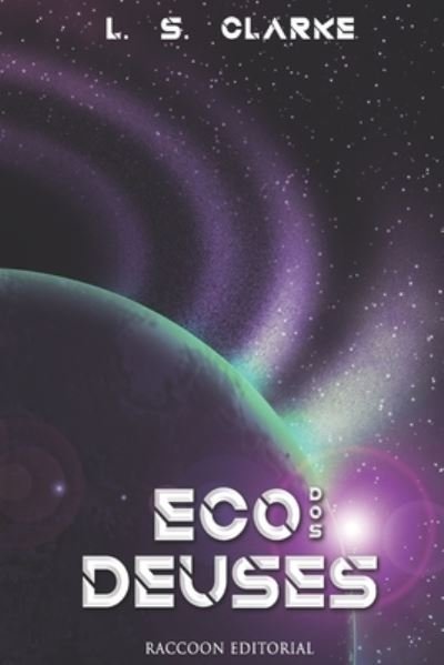 Cover for L S Clarke · Eco DOS Deuses (Pocketbok) (2020)