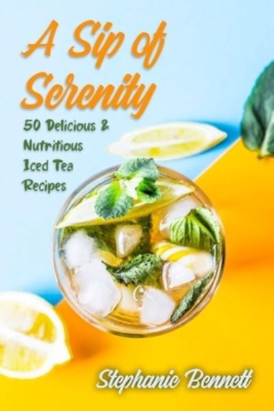 A Sip of Serenity - Stephanie Bennett - Böcker - Independently Published - 9798684098864 - 8 september 2020