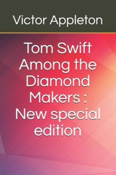 Cover for Victor Appleton · Tom Swift Among the Diamond Makers (Taschenbuch) (2020)