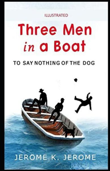 Cover for Jerome K Jerome · Three Men in a Boat illustrated (Paperback Book) (2021)