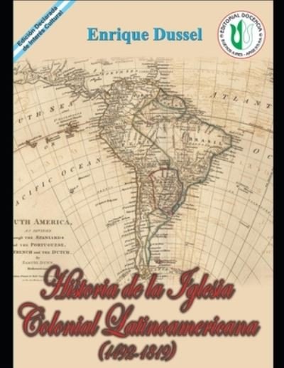 Cover for Enrique Dussel · Historia de la iglesia colonial latinoamericana (1492-1819) II (Paperback Book) (2021)