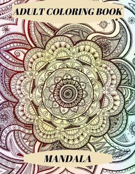 Cover for San Sebastian · Adult Coloring Book: Mandala Coloring Book for Adults Stress Relief (Paperback Book) (2021)