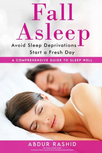 Cover for Abdur Rashid · Fall Asleep: Avoid Sleep Deprivations Start a Fresh Day (Paperback Book) (2021)