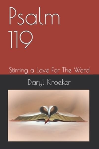 Cover for Daryl Kroeker · Psalm 119: Stirring a Love For The Word (Paperback Book) (2021)