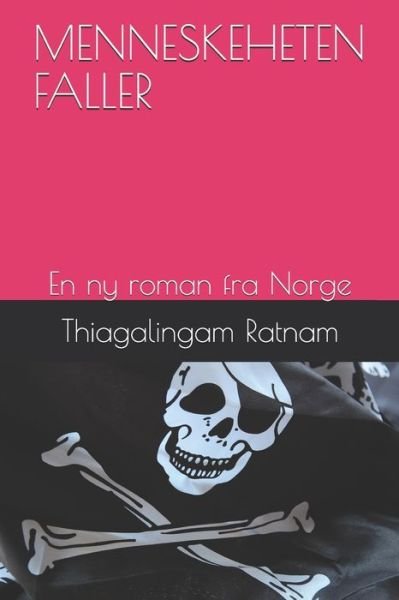 Cover for Thiagalingam Ratnam · Menneskeheten Faller (Paperback Bog) (2021)