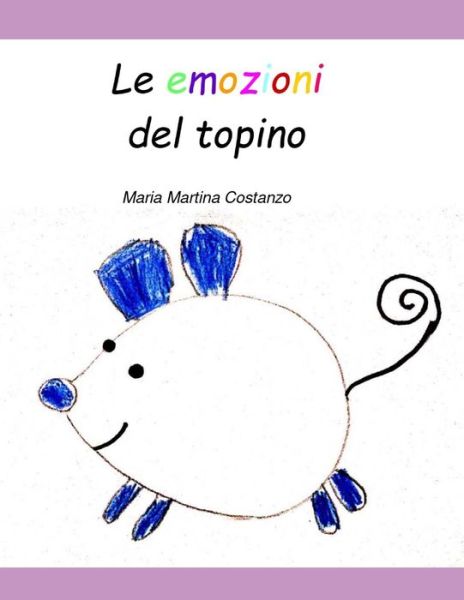 Cover for Costanzo Maria Martina · Le emozioni del topino (Paperback Book) (2021)