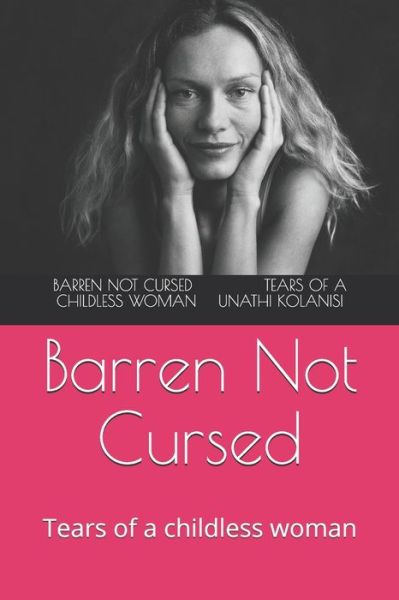 Cover for Unathi Kolanisi · Barren Not Cursed (Paperback Book) (2021)