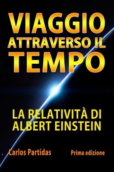 Cover for Carlos L Partidas · Viaggio Attraverso Il Tempo (Pocketbok) (2021)