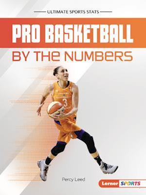 Cover for Percy Leed · Pro Basketball by the Numbers (Book) (2024)