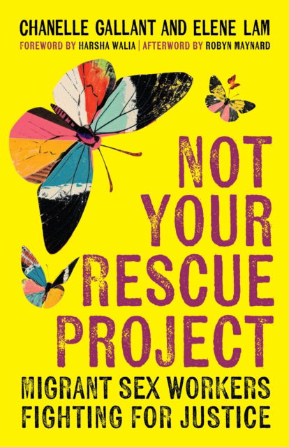 Chanelle Gallant · Not Your Rescue Project: Migrant Sex Workers Fighting for Justice (Paperback Book) (2024)