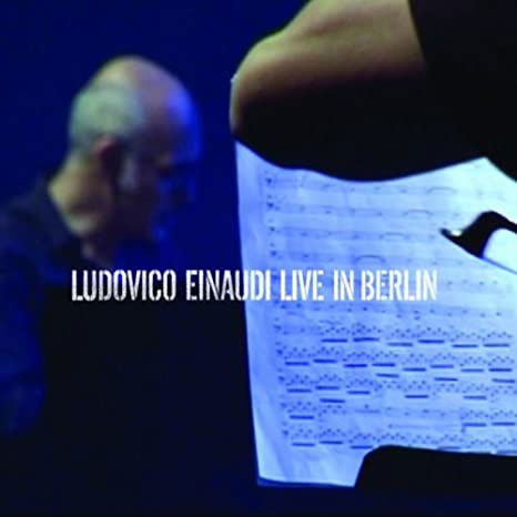 Live In Berlin - Ludovico Einaudi - Musiikki - DECCA - 0602508819865 - perjantai 19. kesäkuuta 2020