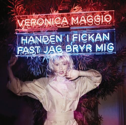 Cover for Veronica Maggio · Handen I Fickan Fast Jag Bryr Mig (CD) (2013)
