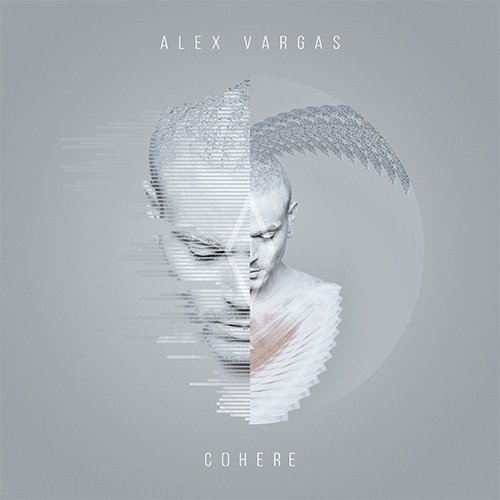 Cohere - Alex Vargas - Muziek -  - 0602557428865 - 31 maart 2017
