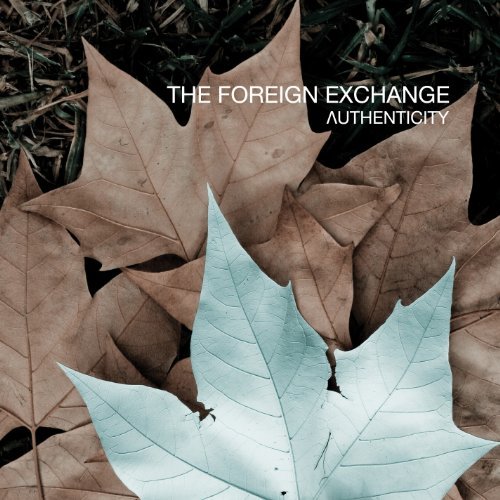 Authenticity - Foreign Exchange - Musiikki - E1 - 0616892104865 - maanantai 18. lokakuuta 2010