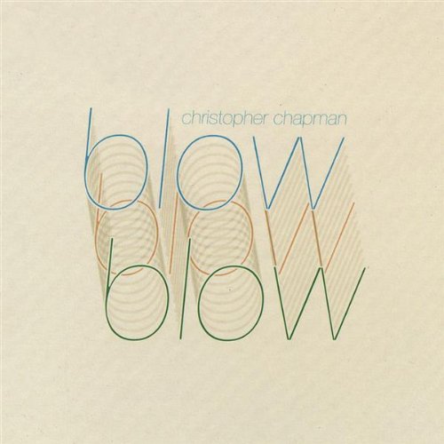 Cover for Christopher Chapman · Blow (CD) (2007)