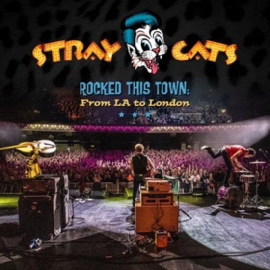 Cover for Stray Cats · Rocked This Town - From La To London (CD) (2021)
