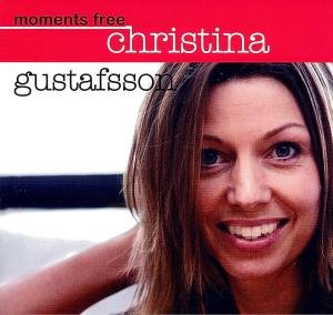 Cover for Christina Gustafsson · Moments Free (CD) (2007)
