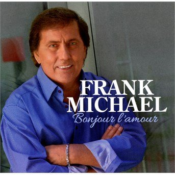 Bonjour L'amour - Frank Michael - Musik - WEA - 0825646206865 - 21 november 2014