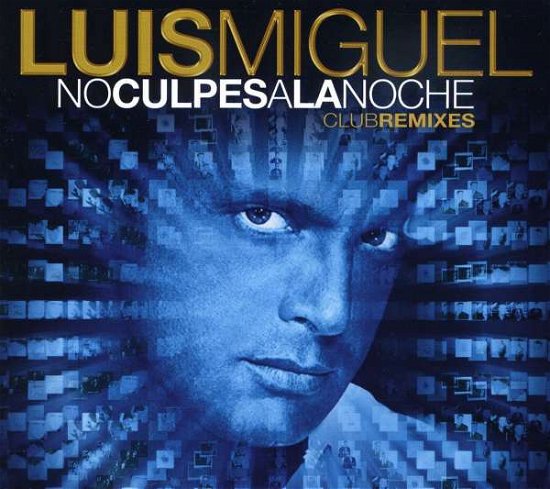 Cover for Luis Miguel · No Culpes a La Noche - Club Re (CD) (2009)