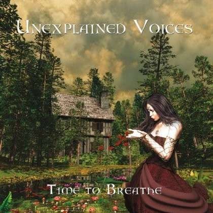 Cover for Unexplained Voices · Time to Breathe (CD) (2013)