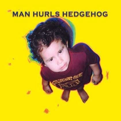 Cover for Man Hurls Hedgehog (CD) (2013)