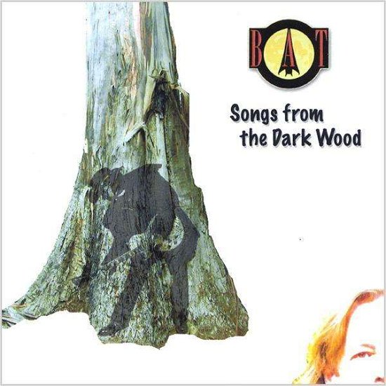 Cover for Bat · Songs from the Dark Wood (CD) (2009)