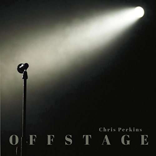 Cover for Chris Perkins · Offstage (CD) (2016)
