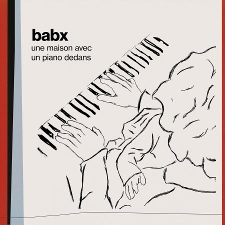 Cover for Babx · Une Maison Avec Un Piano Dedans (CD) [Digipak] (2023)