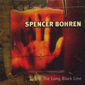 Cover for Spencer Bohren · Spencer Bohren - Long Black Line (CD)