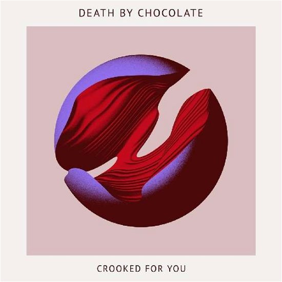 Cover for Death by Chocolate · Crooked for You (CD) (2020)