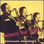 Cover for Illinois Jacquet · Swing's The Thing (LP) (2010)