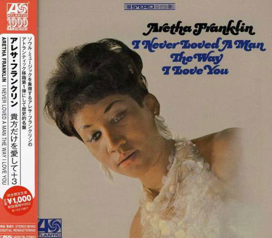 Cover for Aretha Franklin · I Never Loved A Man The Way I Loved You (CD) [Remastered edition] (2013)