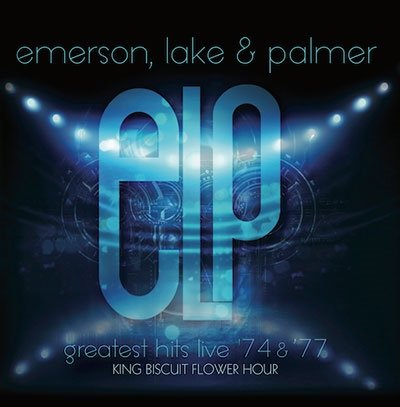 Cover for Emerson, Lake &amp; Palmer · Greatest Hits Live '74 &amp; '77 King Biscuit Flower Hour (CD) [Japan Import edition] (2018)