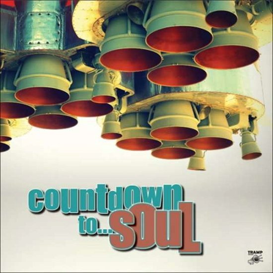Countdown to Soul / Various - Countdown to Soul / Various - Musique - TRAMP - 5050580675865 - 29 septembre 2017