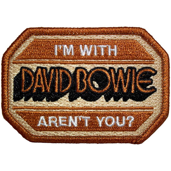 Cover for David Bowie · David Bowie Woven Patch: I'm With David Bowie Aren't You? (Patch) (2024)