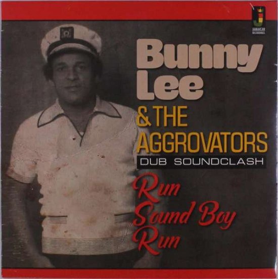 Cover for Bunny Lee &amp; the Aggrovators · Run Sound Boy Run (LP) (2021)